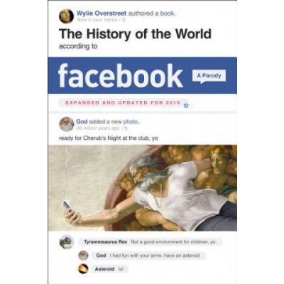 The History of the World According to Facebook, Revised Edition Overstreet WyliePaperback