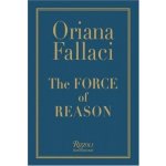 The Force of Reason - Oriana Fallaci - Hardback – Hledejceny.cz