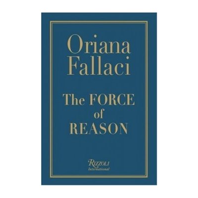 The Force of Reason - Oriana Fallaci - Hardback – Hledejceny.cz