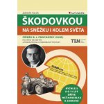Škodovkou na Sněžku i kolem světa - Vacek Zdeněk – Hledejceny.cz