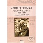 Andrej Hlinka : Prejavy a články II. 1918-1938 Druhý zväzok 1927-1938 – Hledejceny.cz
