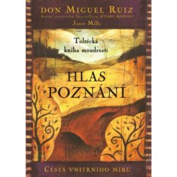 Hlas poznání - Don Miguel Ángel Ruiz