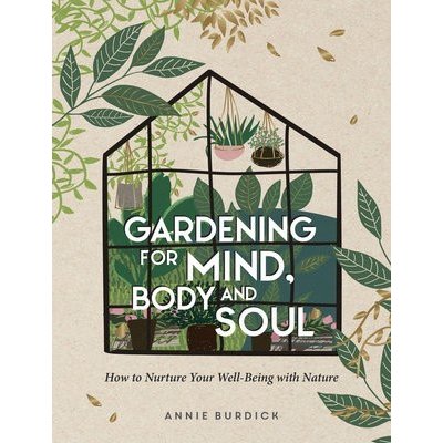Gardening for Mind, Body and Soul – Hledejceny.cz