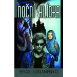 Noční hlídka - Sergej Vasiljevič Lukjaněnko – Hledejceny.cz