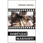 Dobývání marnosti - Werner Herzog – Hledejceny.cz