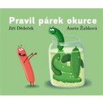 Pravil párek okurce - Jiří Dědeček – Hledejceny.cz