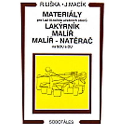 Materiály - pro I.až III. roč. učebních oborů, lakýrník, malíř, natěrač – Sleviste.cz