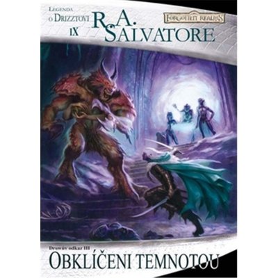 Forgotten Realms - Drowův odkaz 3: Obklíčeni temnotou - R. A. Sa – Hledejceny.cz