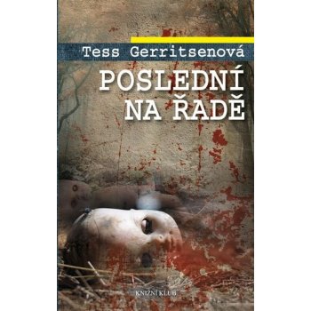 Poslední na řadě - Tess Gerritsenová