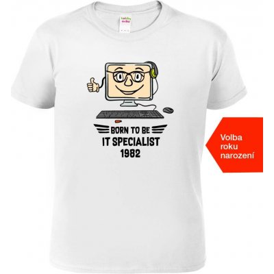 Hobbytriko tričko Born to be IT specialist + rok bílá – Hledejceny.cz