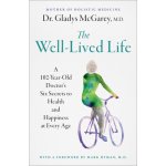 The Well-Lived Life: A 102-Year-Old Doctor's Six Secrets to Health and Happiness at Every Age – Sleviste.cz
