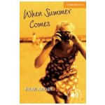 Cambridge English Readers 4 When Summer Comes – Zbozi.Blesk.cz