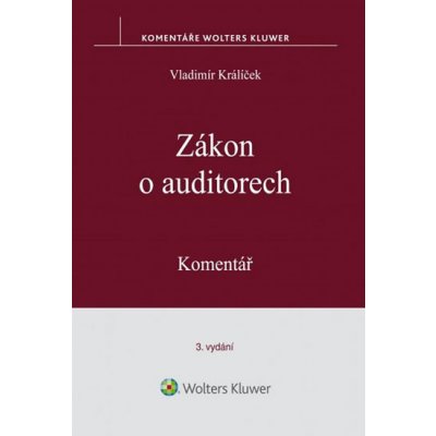 Zákon o auditorech: Komentář - Vladimír Králíček – Hledejceny.cz