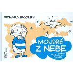 Moudré z nebe - Richard Skolek – Sleviste.cz