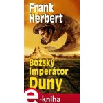 Božský imperátor Duny - Frank Herbert – Hledejceny.cz