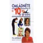 Omládněte o 10 let za 10 týdnů - Iva Annibaldi – Hledejceny.cz