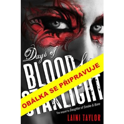 Dny krve a hvězdného třpytu Laini Taylorová