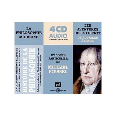 Les Aventures De La Libert De Rousseau a Hegel Michal Foessel CD – Zbozi.Blesk.cz