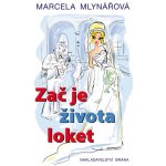 Zač je života loket - Marcela Mlynářová – Zboží Mobilmania