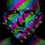 Sven Väth - In The Mix - The Sound Of The 16th Season CD – Hledejceny.cz