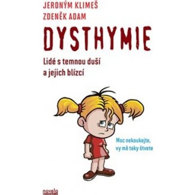 Dysthymie - Lidé s temnou duší a jejich blízcí - Klimeš Jeroným – Zboží Mobilmania