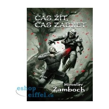 Čas žít, čas zabíjet Miroslav Žamboch