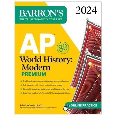 AP World History: Modern Premium, 2024: Comprehensive Review with 5 Practice Tests + an Online Timed Test Option