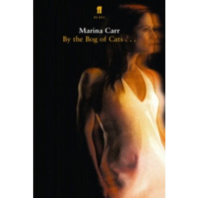 By the Bog of Cats Carr MarinaPaperback / softback – Hledejceny.cz