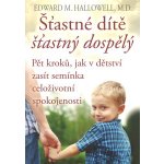 Práh s.r.o. Šťastné dítě, šťastný dospělý - Pět kroků, jak v dětství zasít semínka celoživotní spokojenosti – Hledejceny.cz