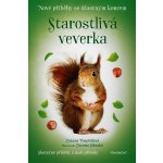 STAROSTLIVÁ VEVERKA NOVÉ PŘÍBĚHY SE ŠŤASTNÝM KONCEM - Pospíšilová Zuzana – Hledejceny.cz