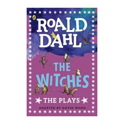 The Witches: The Plays Dahl Plays for Childr... Roald Dahl, David Wood – Zbozi.Blesk.cz