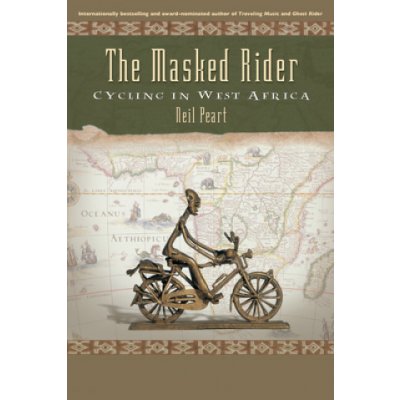 The Masked Rider: Cycling in West Africa Peart NeilPevná vazba