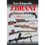 Encyklopedie zbraní - Přes 1000 vojenských, sportovních a historických zbraní z celého světa - Miller David – Hledejceny.cz