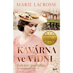 Kavárna ve Vídni. Falešné pozlátko - Marie Lacrosse