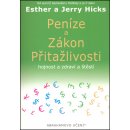 Peníze a zákon přitažlivosti - Esther Hick, Jerry Hick