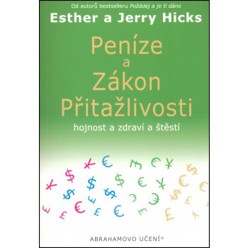 Peníze a zákon přitažlivosti - Esther Hick, Jerry Hick