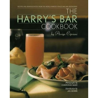 The Harry's Bar Cookbook: Recipes and Reminiscences from the World-Famous Venice Bar and Restaurant Cipriani HarryPevná vazba
