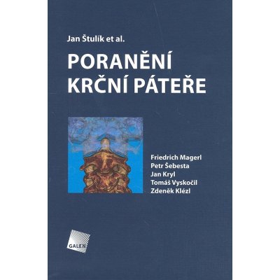 Poranění krční páteře - Zdeněk Klézl, Friedrich Magerl, Tomáš Vyskočil, Jan Štulík, Jan Kryl, Petr Šebesta – Zboží Mobilmania