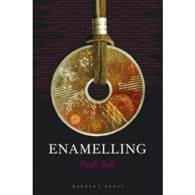 Enamelling (Ruth Ball)(Brožovaná) – Zboží Dáma