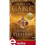 Úsměv Štěstěny - Rebecca Gablé – Zboží Mobilmania