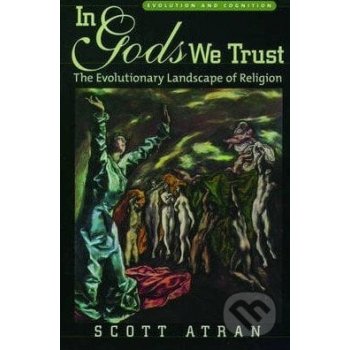 In Gods We Trust - Scott Atran