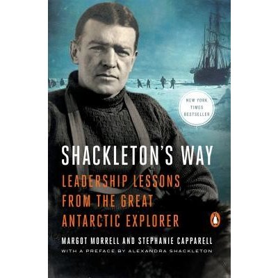 Shackletons Way: Leadership Lessons from the Great Antarctic Explorer Morrell MargotPaperback – Hledejceny.cz