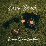 The Dirty Streets - Who's Gonna Love You LP – Sleviste.cz