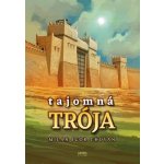 Tajomná Trója - Milan Igor Chovan – Hledejceny.cz