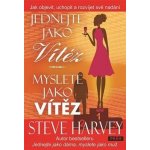 Jednejte jako vítěz, myslete jako vítěz - Harvey Steve – Hledejceny.cz
