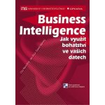 Slánský David, Pour Jan, Novotný Ota - Business Intelligence -- Jak využít bohatství ve vašich datech – Hledejceny.cz
