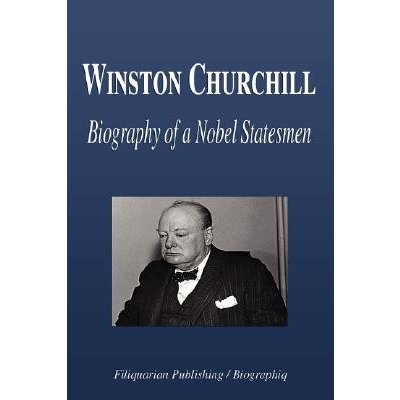 Winston Churchill - Biography of a Nobel Statesmen BiographiqPaperback