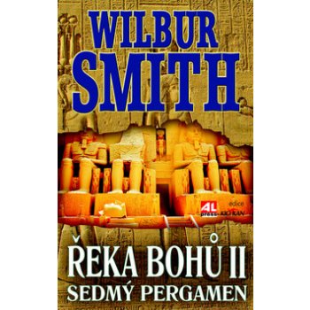 Řeka bohů II.. Sedmý pergament - Wilbur Smith - Alpress