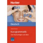 Kurzgrammatik Deutsch A1 - B1 - cvičebnice hlavní německé gramatiky – Hledejceny.cz