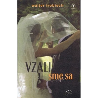 Vzali sme sa - Trobisch Walter